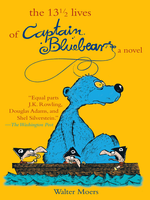 Title details for The 13 1/2 Lives of Captain Blue Bear by Walter Moers - Wait list
